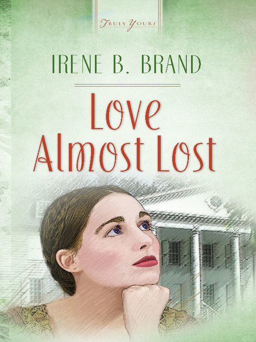 Title details for Love Almost Lost by Irene B. Brand - Available